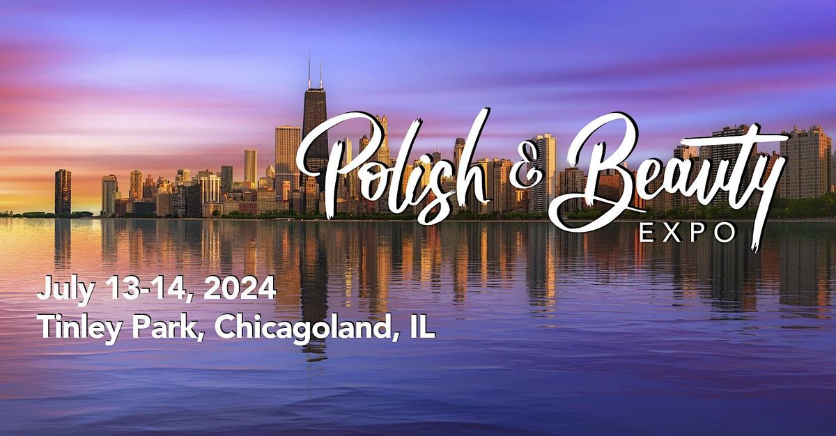 Polish & Beauty Expo 2024 Chicago