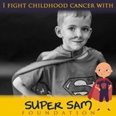 Super Sam Foundation: Fighting Childhood Cancer