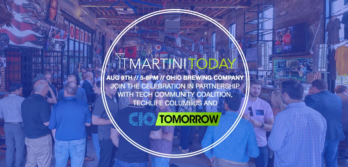 IT Martini Today Ohio Brewing Company, Columbus, OH August 9, 2023