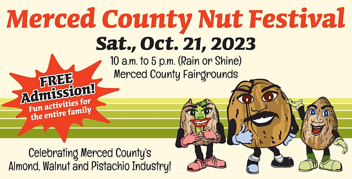 Merced County Nut Festival Merced County Fair October 21, 2023