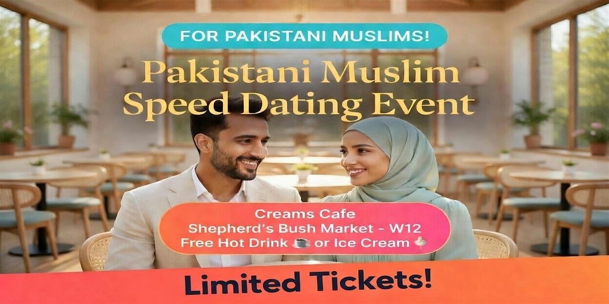 Pakistani Marriage Event for Single Muslims in London (24+)