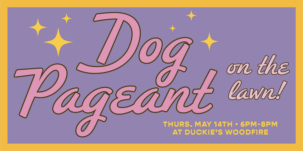 Dog Pageant at Duckie's!