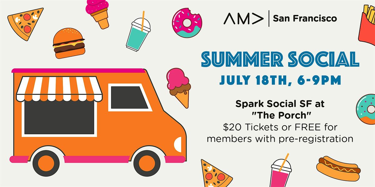 Ama Sf AMA SF Summer Social at Spark Social - Look for the AMA SF Sign at the ...