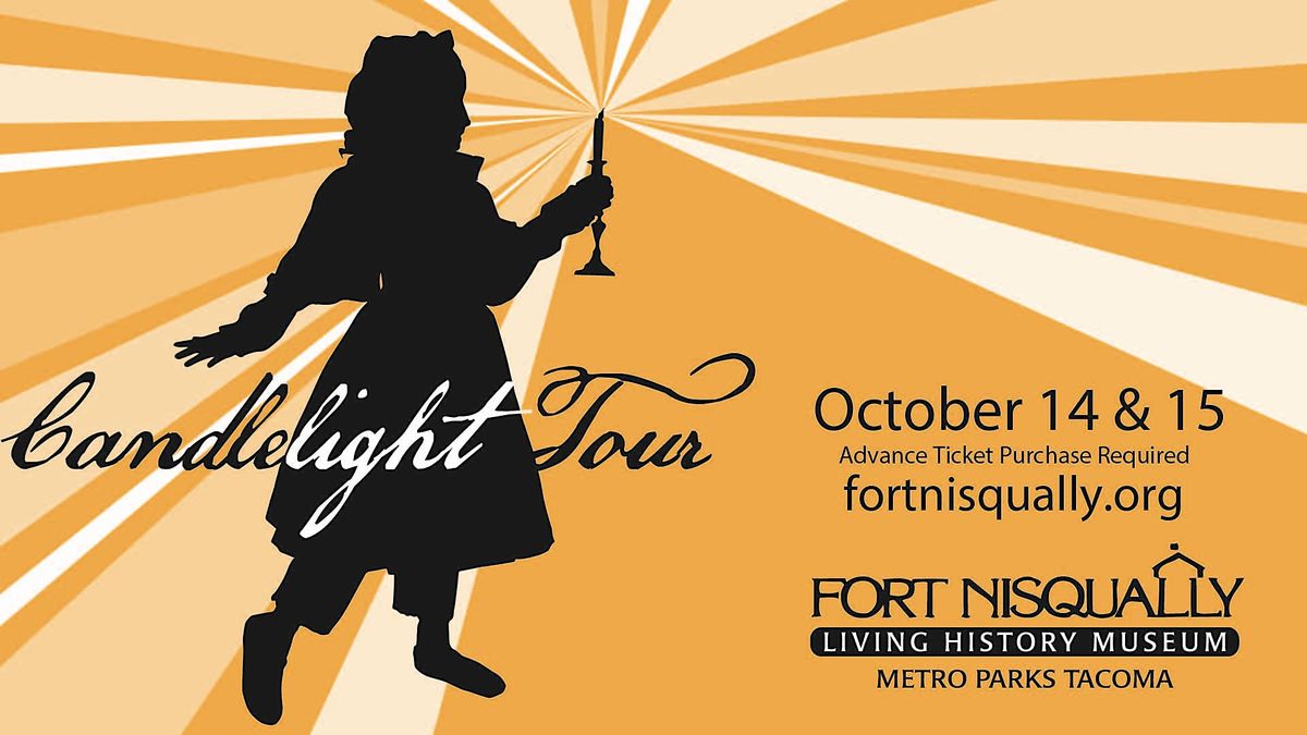 Candlelight Tour 2022 Fort Nisqually Living History Museum,
