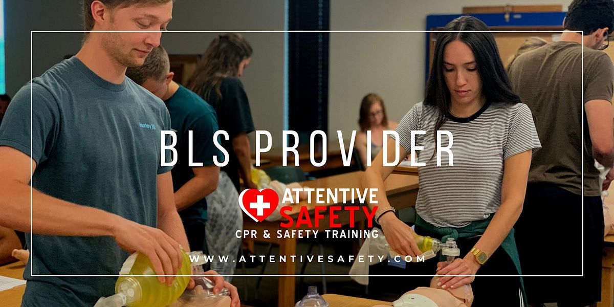 Bls Provider Course BLS Provider Class | Attentive Safety CPR and Safety Training, Marietta ...