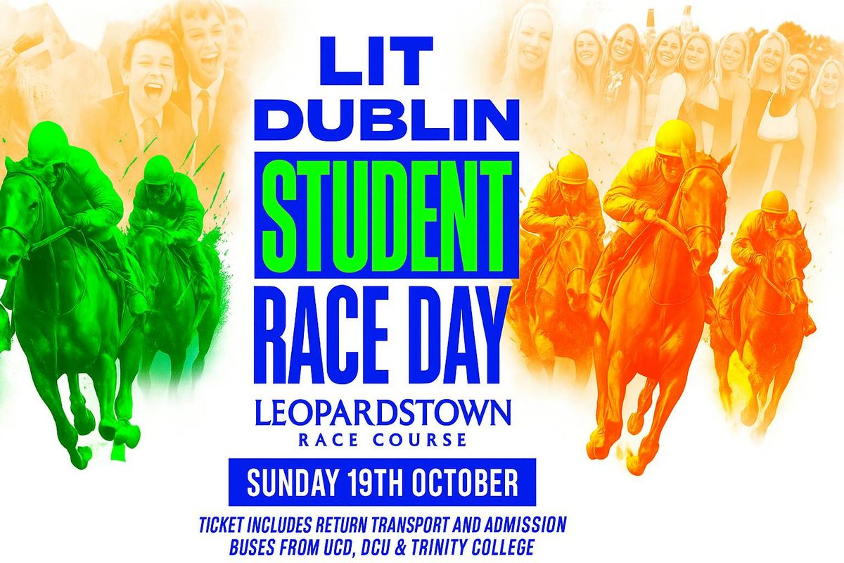 Lit Dublin Student Races @ Leopardstown - Pre Register for tickets now!