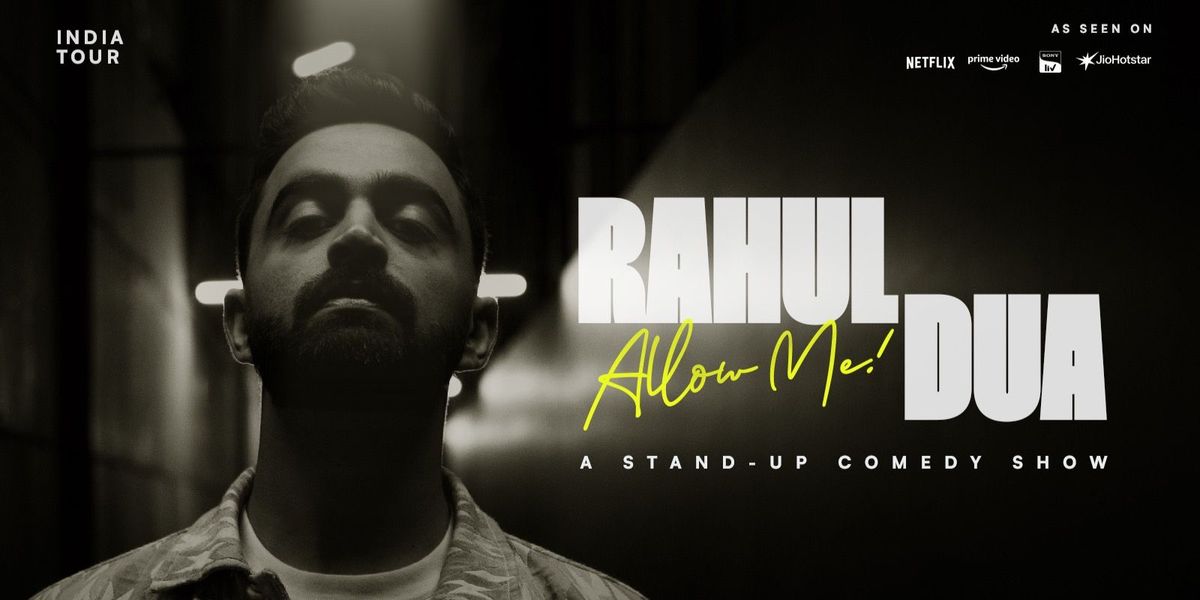 Allow Me! A Standup Comedy Show by Rahul Dua