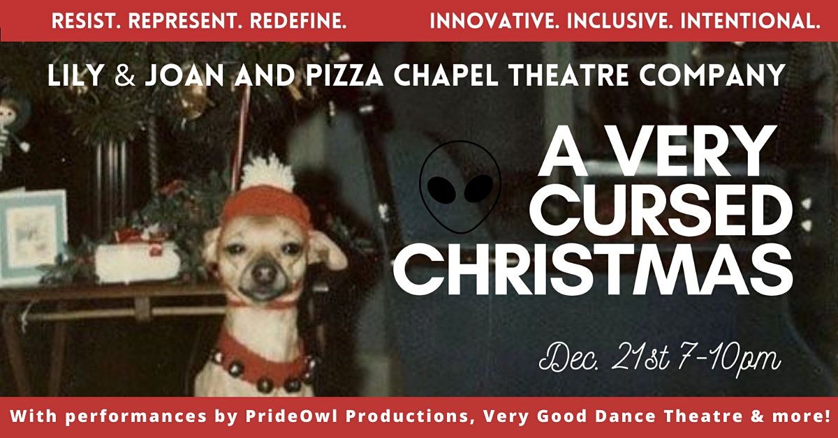 Lily & Joan and Pizza Chapel Theatre Co's A Very Cursed Christmas