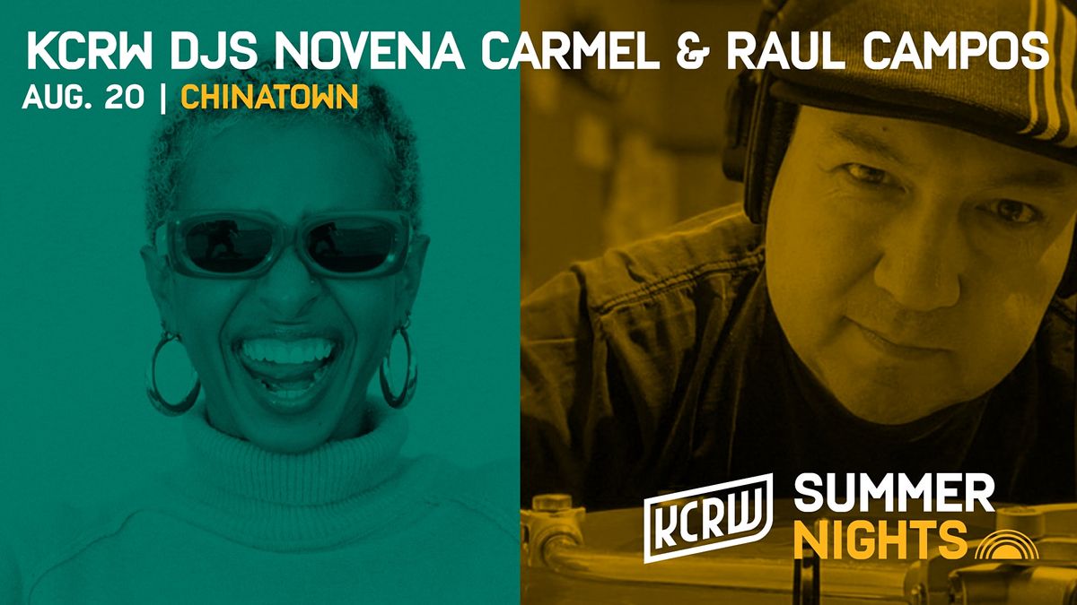 KCRW Summer Nights at Chinatown with DJs Novena Carmel & Raul Campos ... KCRW Summer Nights at Chinatown with DJs Novena Carmel & Raul Campos ...