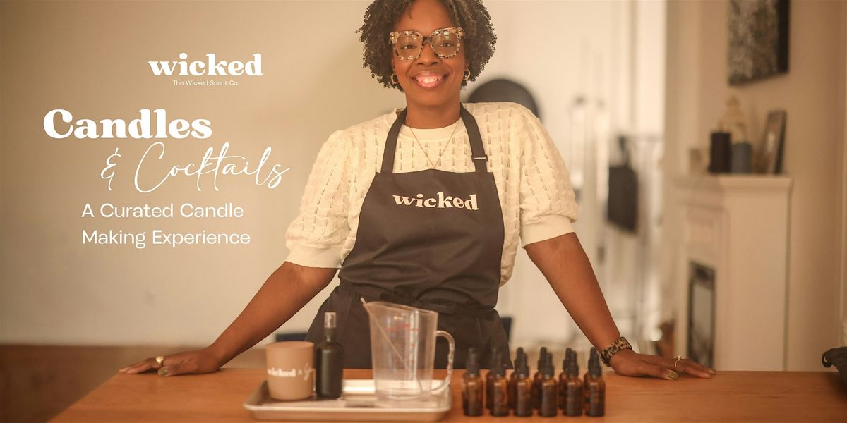 Candles and Cocktails: A Curated Candle Making Experience