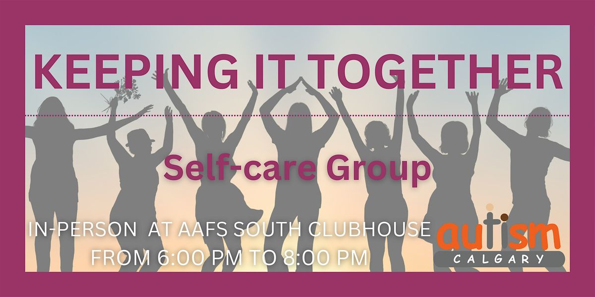 Self-Care Group Keeping It Together (KIT)