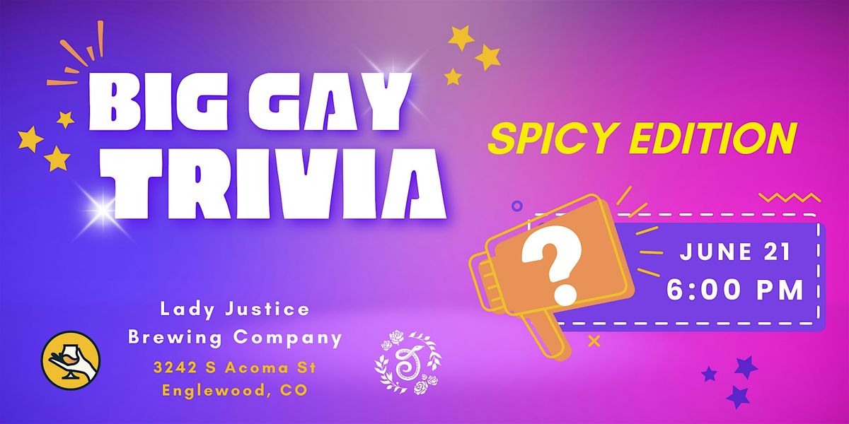 Big Gay Trivia The Spicy Edition Lady Justice Brewing Company