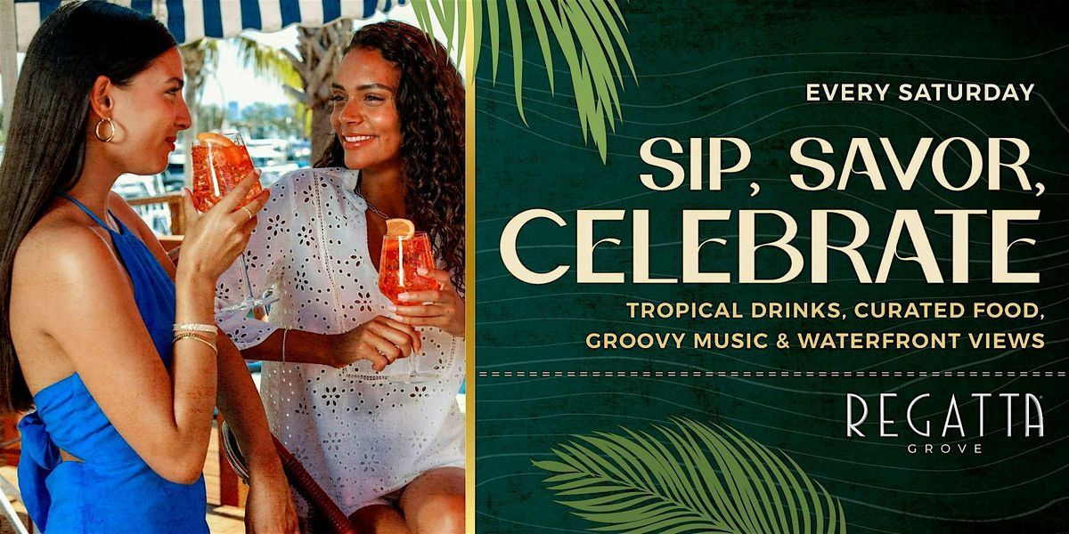 Sip, Savor, Celebrate at Regatta Grove