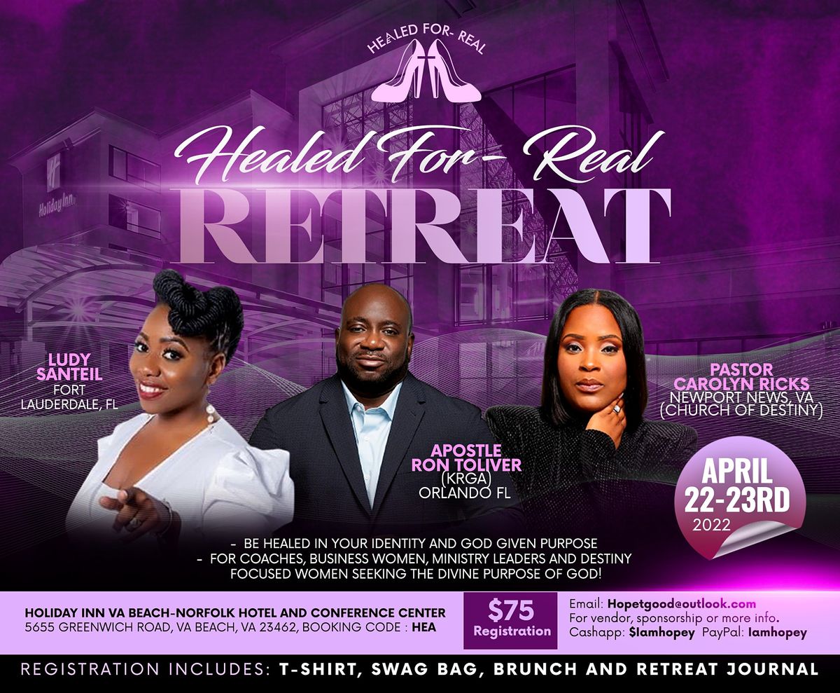 Healed For Real Retreat Holiday Inn Virginia Beach Norfolk April 22 To April 23 Healed For Real Retreat Holiday Inn Virginia Beach Norfolk April 22 To April 23