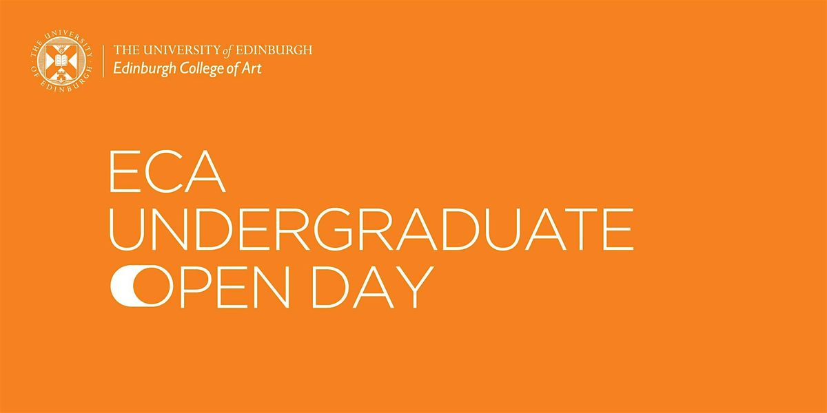Eca Building ECA Undergraduate Open Day 2026 at ECA Main Building, Edinburgh on 1st ...