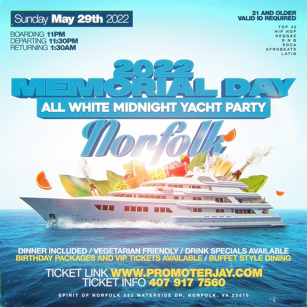 2022 Memorial Day All White Midnight Yacht Party The Spirit of