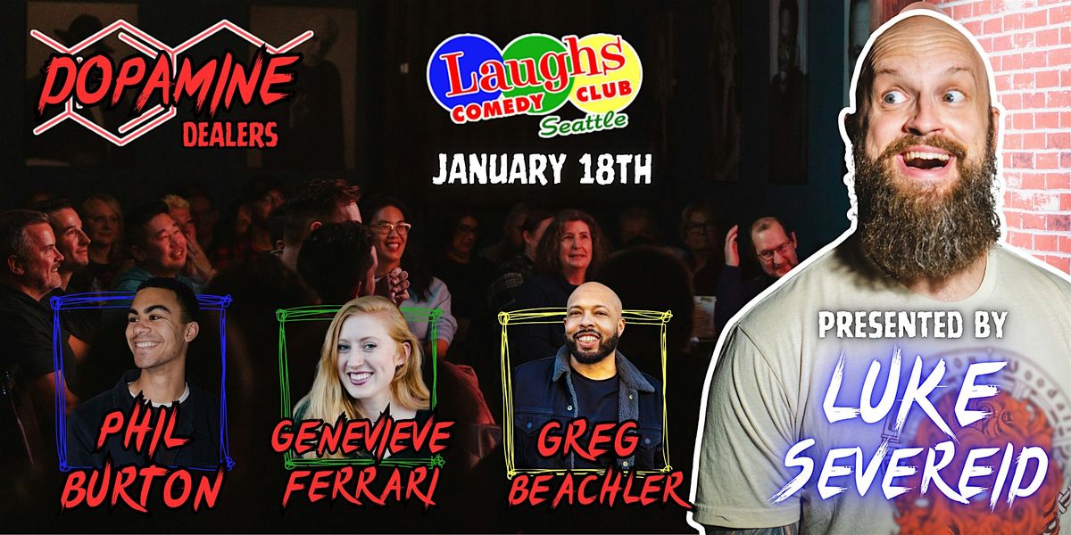 Comedy DOPAMINE DEALERS -Sun. Jan. 18th @ 7 PM -Presented by Luke Severeid