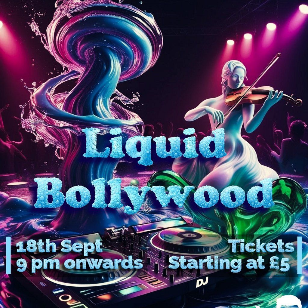 Liquid Bollywood A Night of Music & Magic