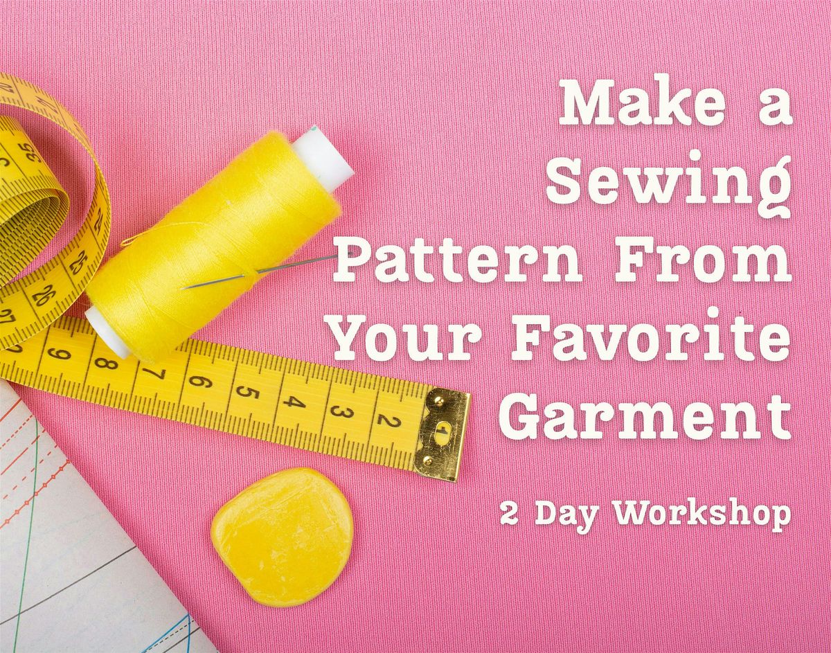Make a Pattern from Your Favorite Garment