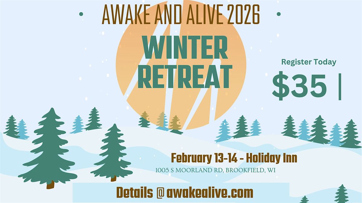Awake and Alive 2026 Winter Retreat