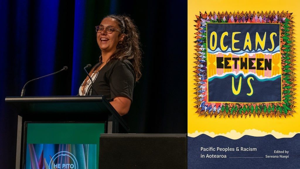 59. Oceans Between Us: Pacific Peoples & Racism in Aotearoa