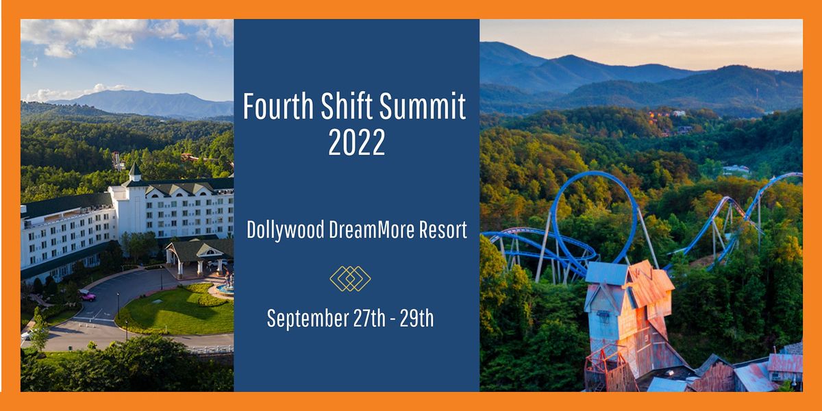Fourth Shift Summit 2022 Dollywood s DreamMore Resort Spa Pigeon fourth-shift-summit-2022-dollywood-s-dreammore-resort-spa-pigeon