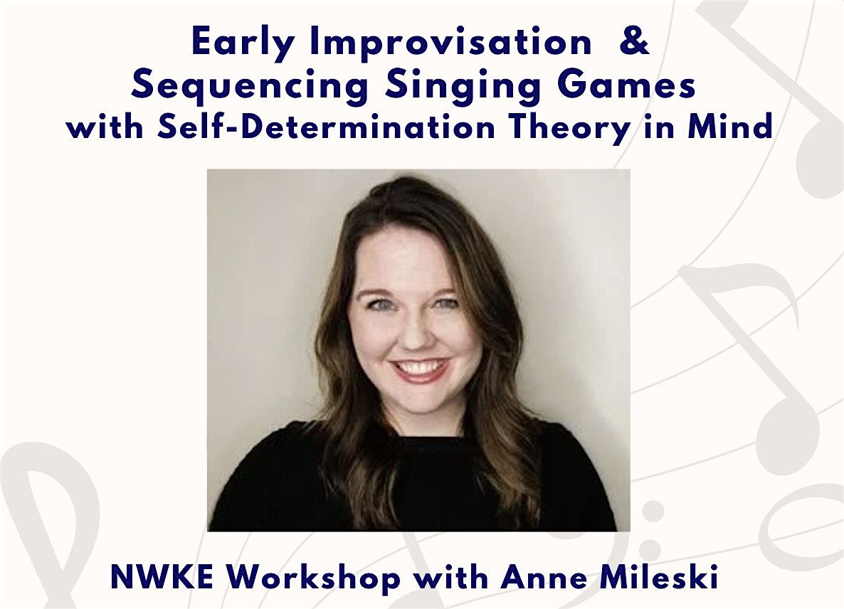 Early Improvisation & Sequencing Singing Games  with Anne Mileski