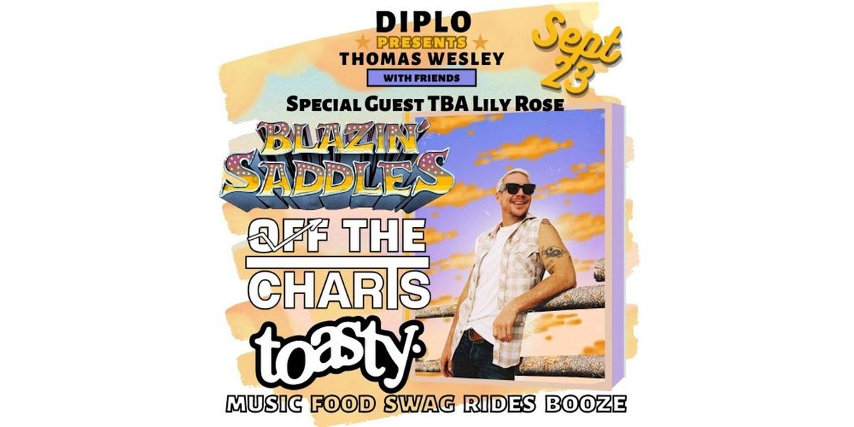 Blazin Saddles featuring Diplo sponsored by Off The Charts