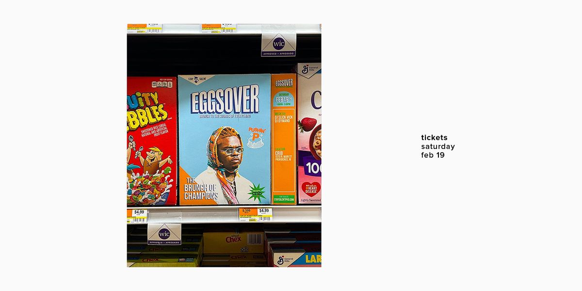 EGGS OVER / February 2022 Crib (Providence) February 19, 2022