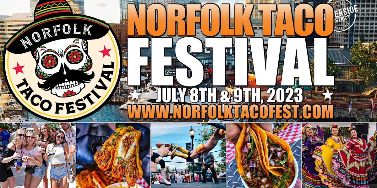 Norfolk Taco Festival 5th Annual Waterside District, Norfolk, VA