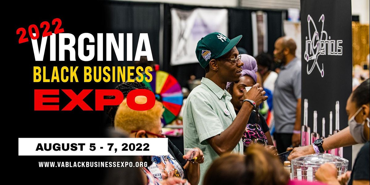 2022 3rd Annual Virginia Black Business Expo Fredericksburg Expo and