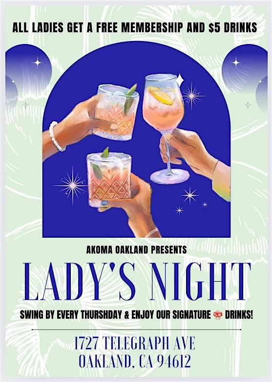 Ladies Night at Akoma Oakland!
