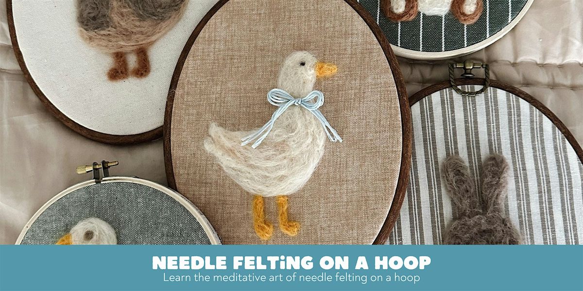 Needle Felting on a Hoop Class