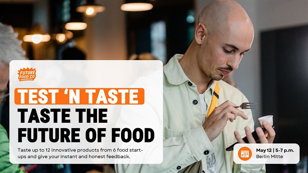 Test \u2019n Taste \u2013 Live Food Tasting Event \u2013 Berlin