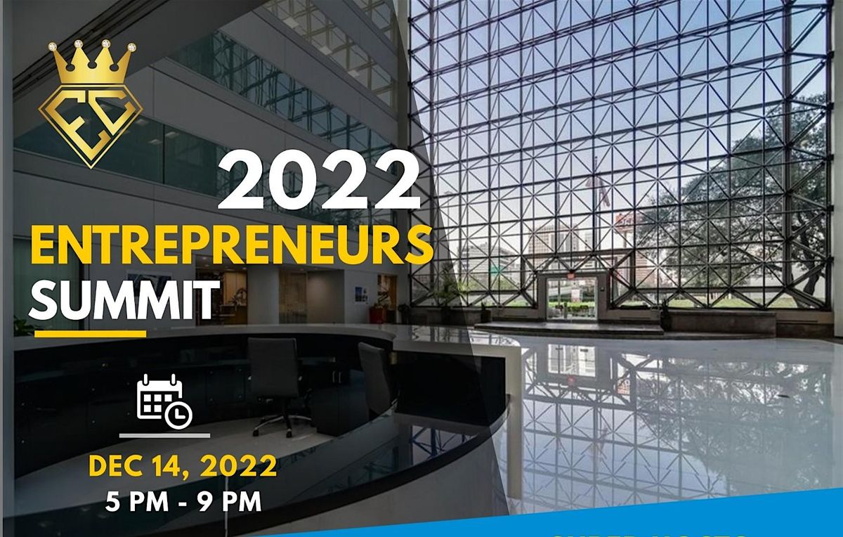 Entrepreneurs Club Annual Summit 2022 | Galloworks, Houston, TX ...