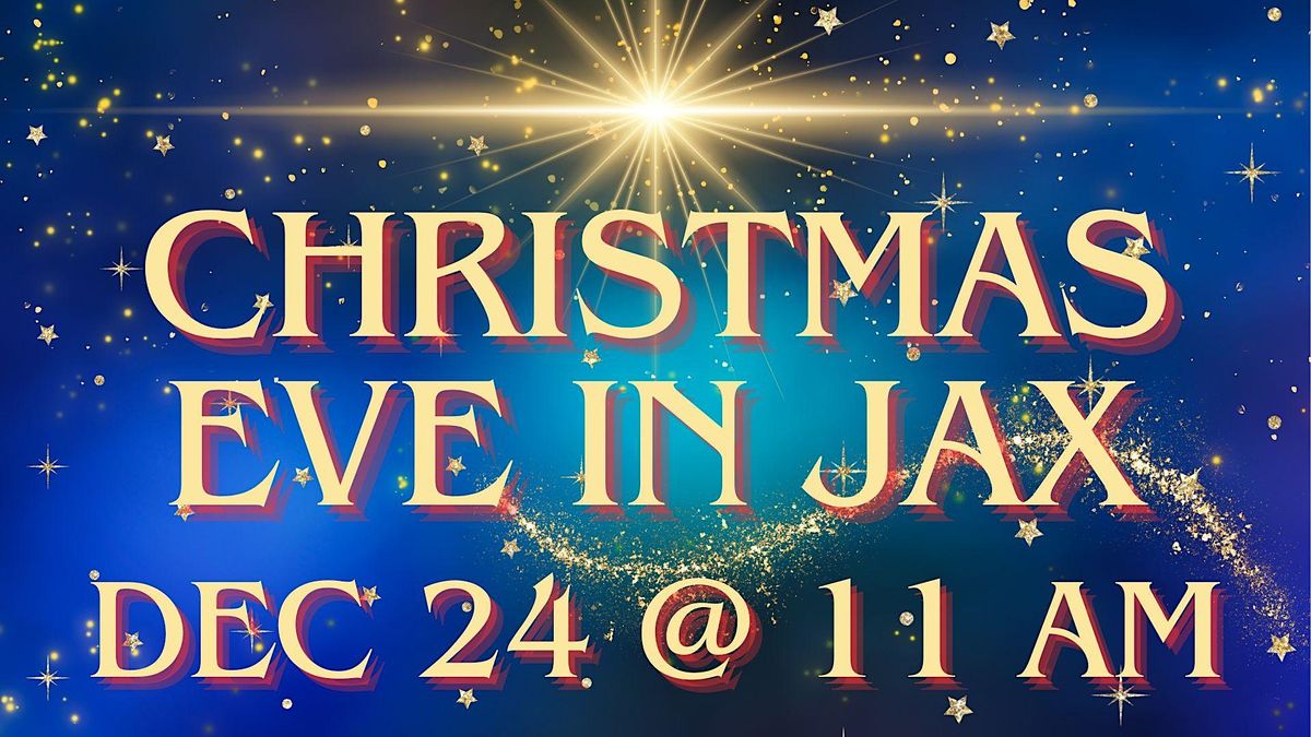 Christmas Eve in Jax 3930 University Blvd S, Jacksonville, FL