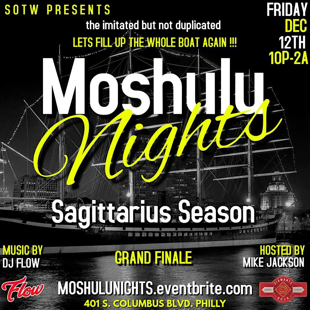 Moshulu Nights - Sagittarius Season - Grand Finale of SOTW