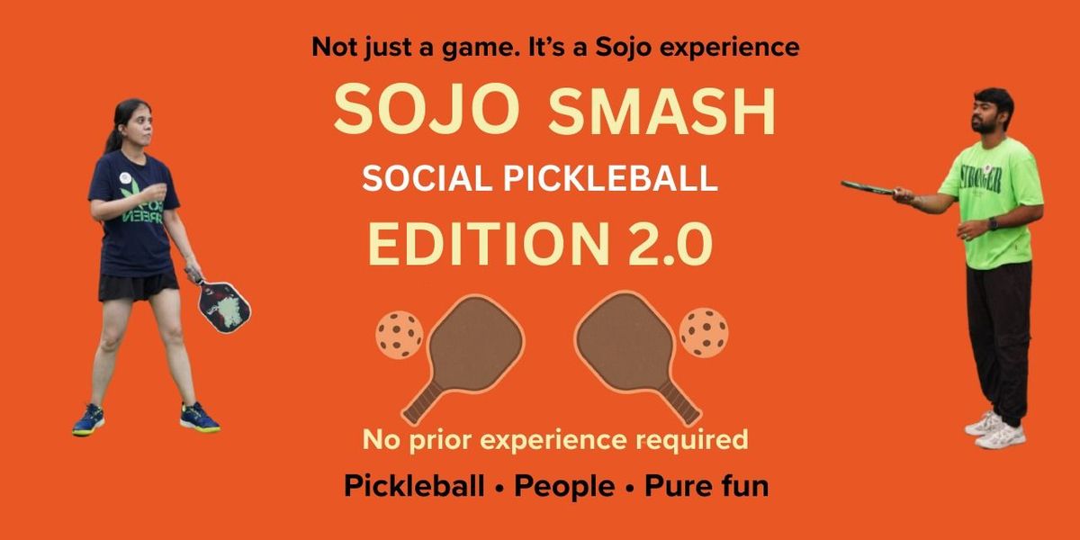 Sojo Smash Social - Pickleball edition 2.O