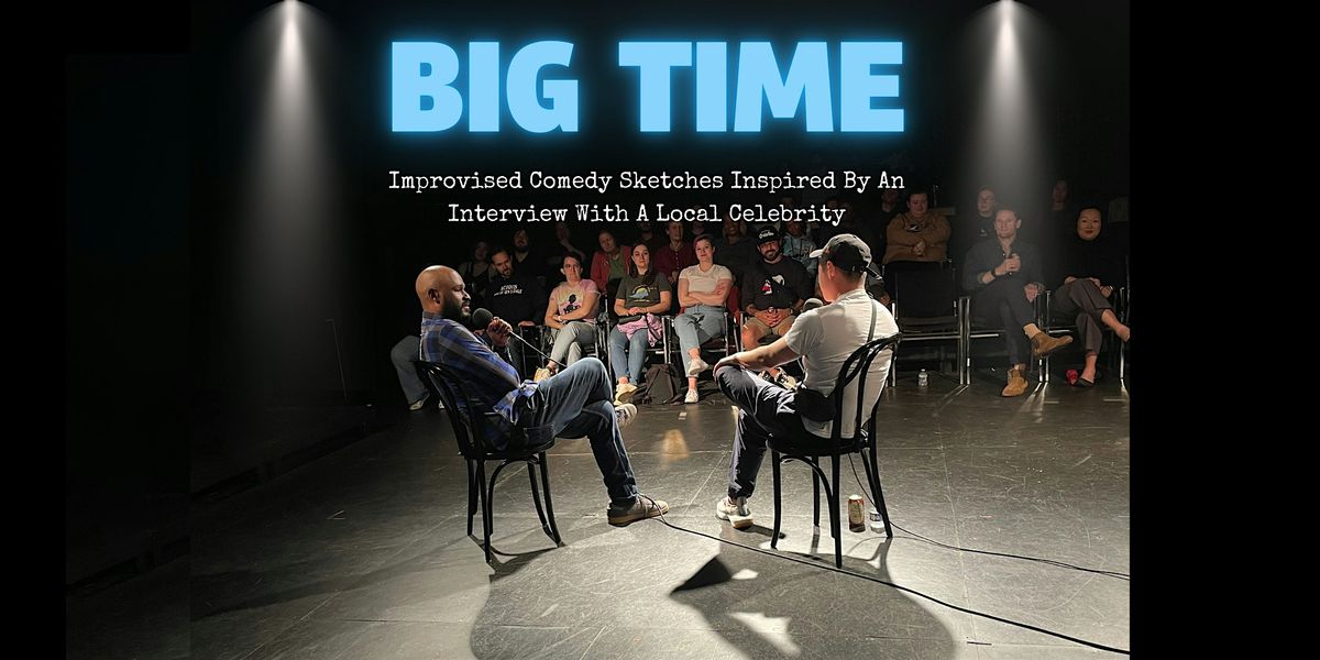 BIG Time: Comedy inspired by Photographer Myles Michelin