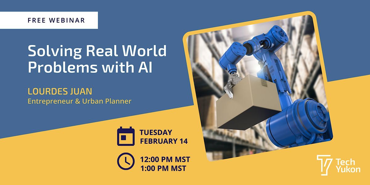 Solving Real World Problems with AI at Online on 14th February, 2023