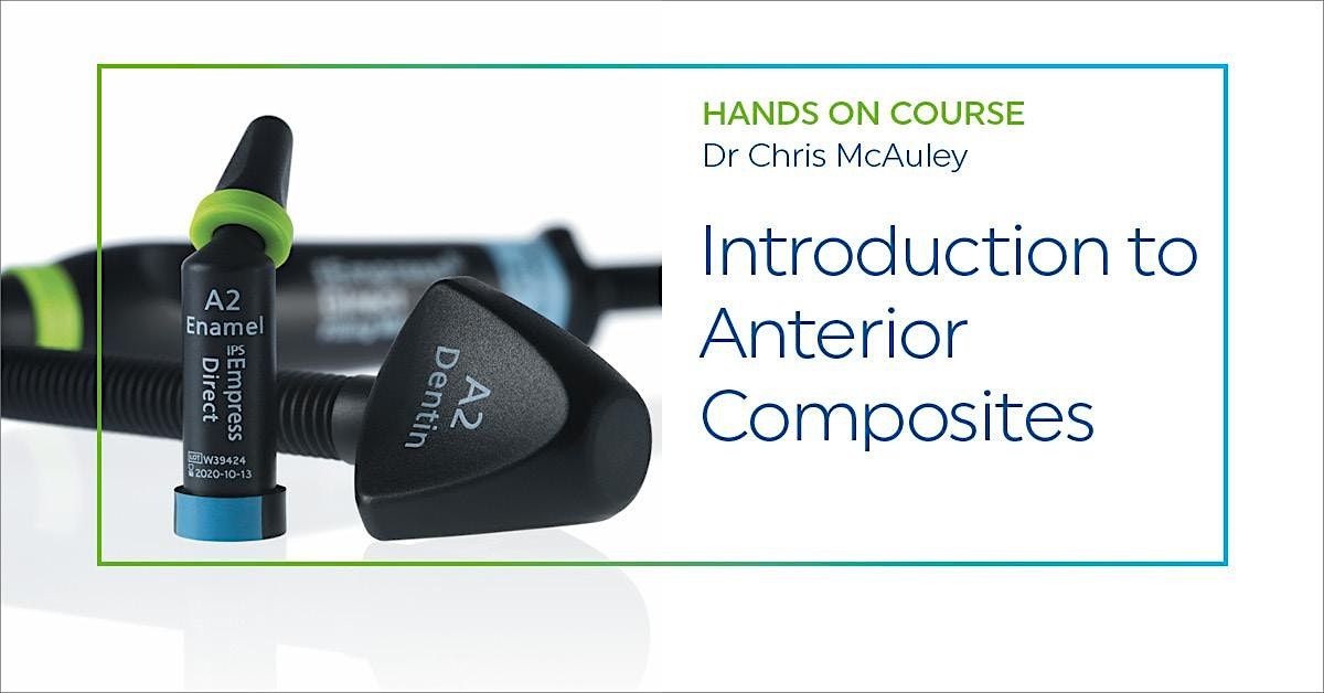 Introduction to Anterior Composites with Dr Chris McAuley New Life