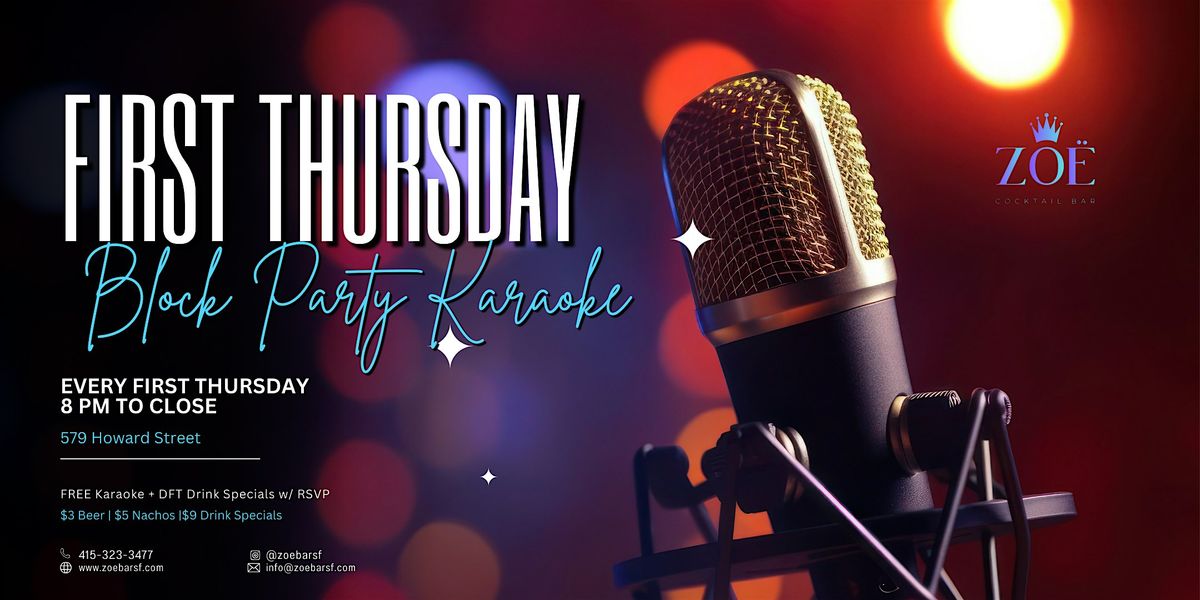 KARAOKE - FIRST THURSDAYS BLOCK PARTY AFTER PARTY @ ZOE