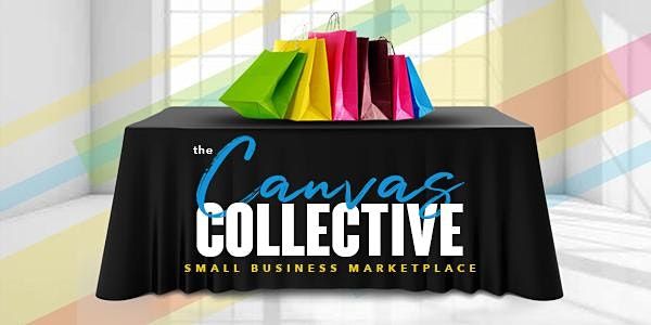 Canvas Collective :  Small Business Saturday \/ Vendor Booth Rental