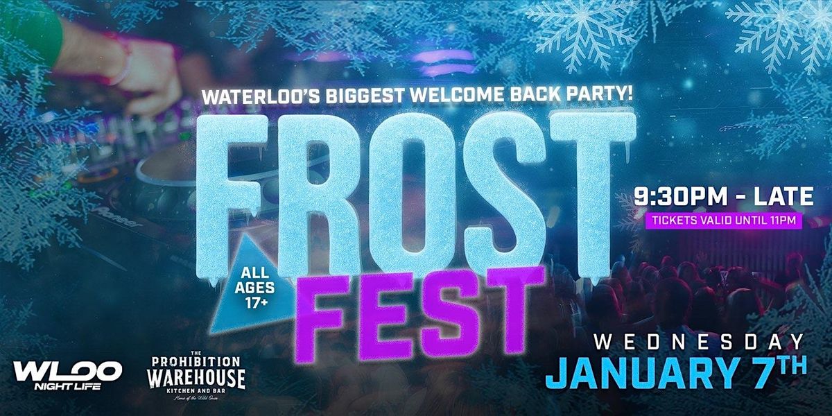 WATERLOO'S OFFICIAL 17+ FROST FEST 2026!