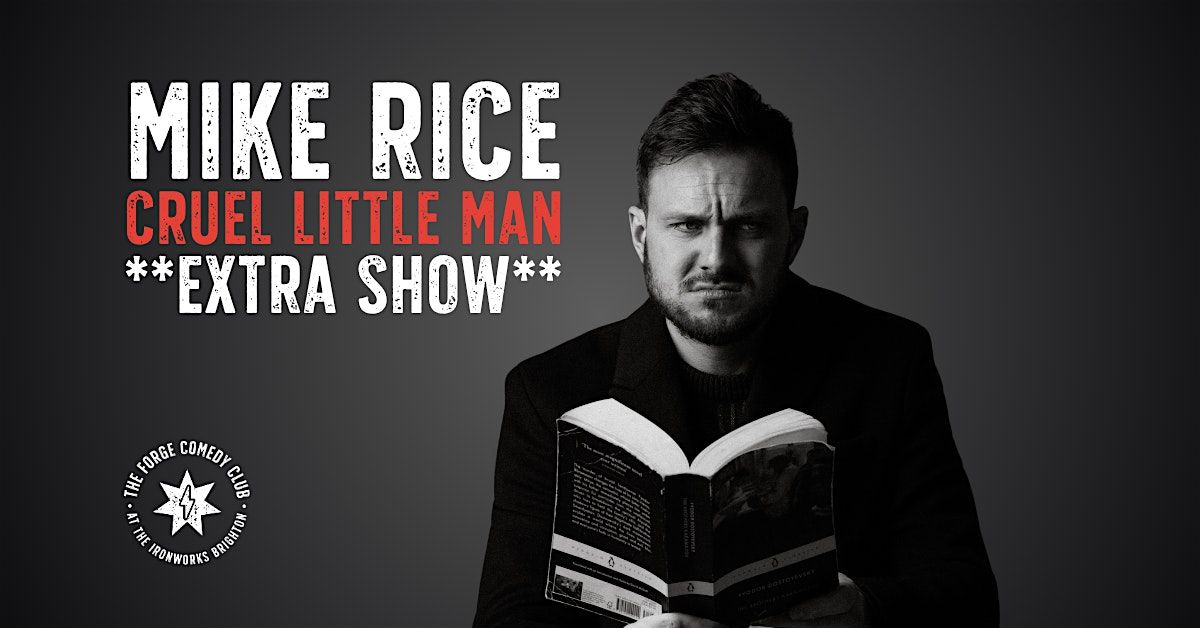 Mike Rice: Cruel Little Man **EXTRA SHOW**