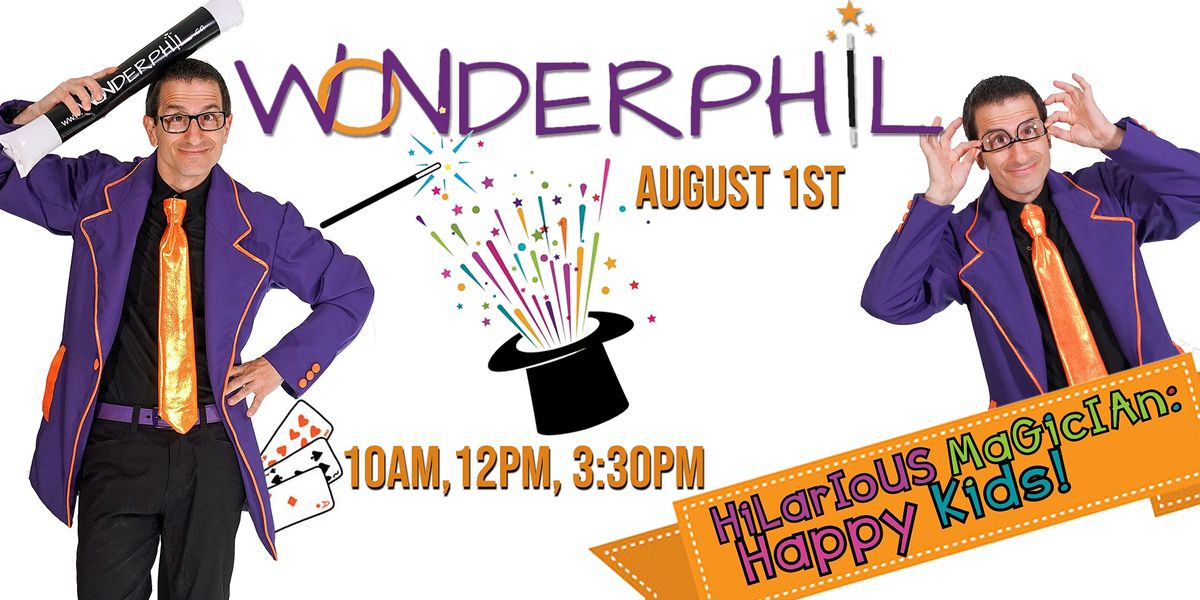 WonderPhil Live Magic Show | Wychwood Theatre, Toronto, ON | August 1, 2022
