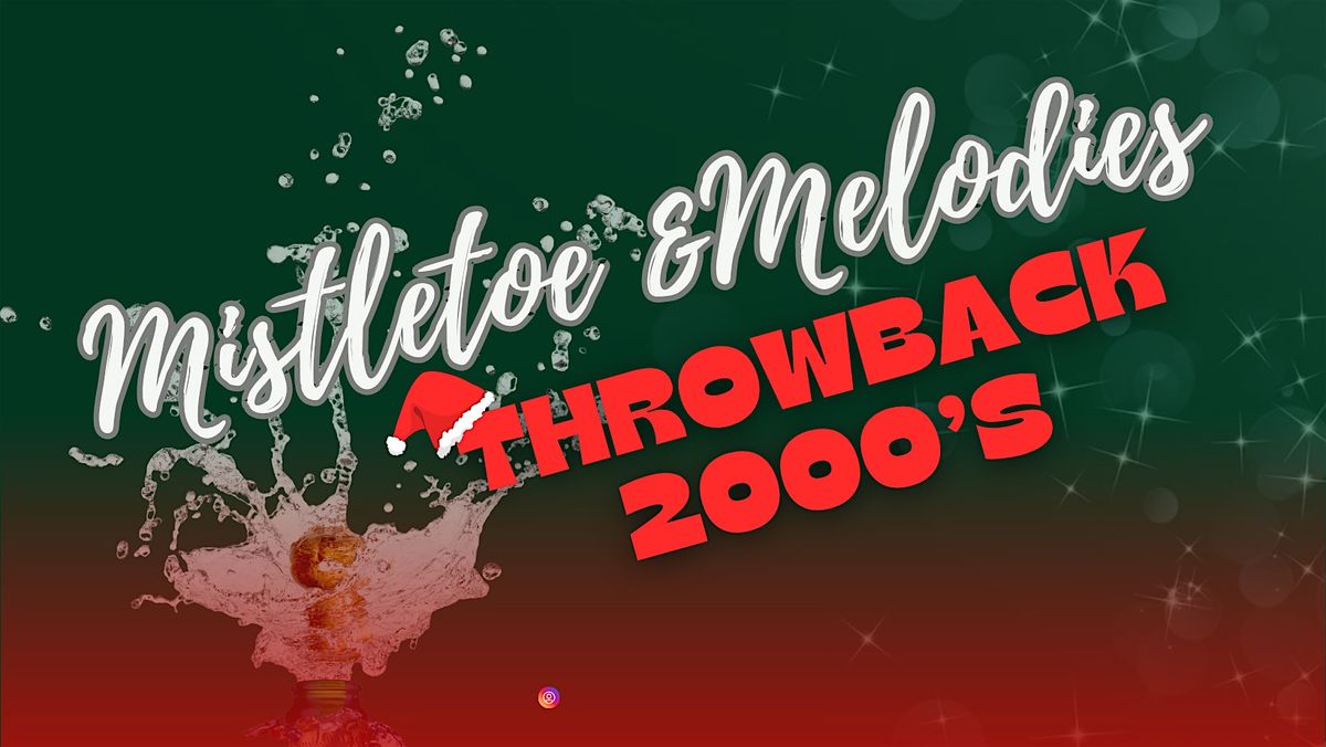 Mistletoe & Melodies: Throwback 2000s