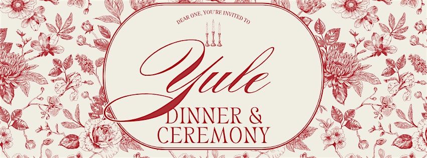 YULE: Dinner & Ceremony