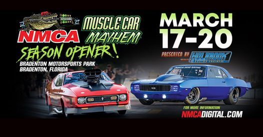 NMCA Muscle Car Mayhem | Bradenton Motorsports Park, Oneco, FL | March 17 to March 20