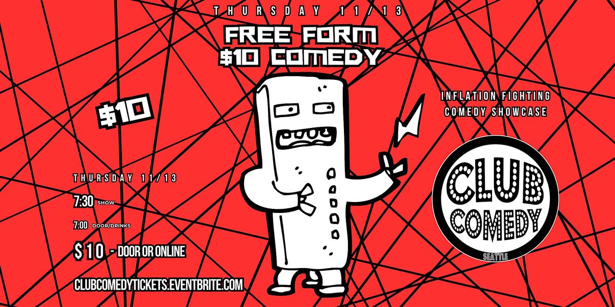 Free Form $10 Comedy at Club Comedy Seattle 11\/13 7:30PM